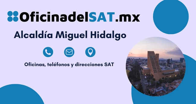 oficinas sat Alcald&iacute;a Miguel Hidalgo telefonos horarios y direcciones