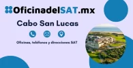 Oficinas SAT en Cabo San Lucas – Horarios, teléfonos y direcciones 2023 1