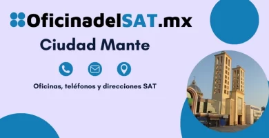 Oficinas SAT en Ciudad Mante – Horarios, teléfonos y direcciones 2023 2 Oficinas SAT en Ciudad Mante – Horarios, teléfonos y direcciones 2023 2