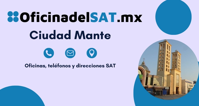 Oficinas SAT en Ciudad Mante – Horarios, teléfonos y direcciones 2023 8 oficinas sat Ciudad Mante telefonos direcciones y horarios