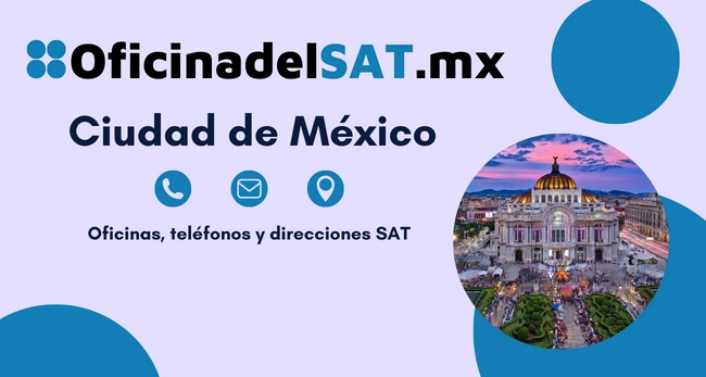 Oficina SAT Ciudad de M&eacute;xico - Direcci&oacute;n, tel&eacute;fonos y horarios