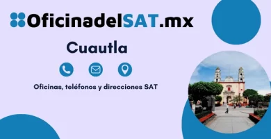 Oficinas SAT en Cuautla &ndash; Horarios, tel&eacute;fonos y direcciones 2023 1