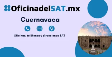 Oficinas SAT en Cuernavaca &ndash; Horarios, tel&eacute;fonos y direcciones 2023 2