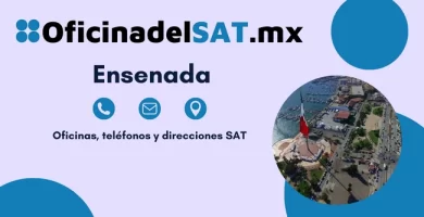 Oficinas SAT en Ensenada &ndash; Horarios, tel&eacute;fonos y direcciones 2023 1