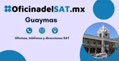 Oficinas SAT en Guaymas – Horarios, teléfonos y direcciones 2023 3 Oficinas SAT en Guaymas – Horarios, teléfonos y direcciones 2023 3