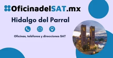 Oficinas SAT en Hidalgo del Parral &ndash; Horarios, tel&eacute;fonos y direcciones 2023 4