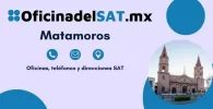 Oficinas SAT en Matamoros – Horarios, teléfonos y direcciones 2023 3