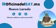 Oficina SAT Nuevo Laredo - Dirección, teléfonos y horarios