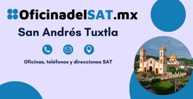 Oficina SAT San Andr&eacute;s Tuxtla - Direcci&oacute;n, tel&eacute;fonos y horarios