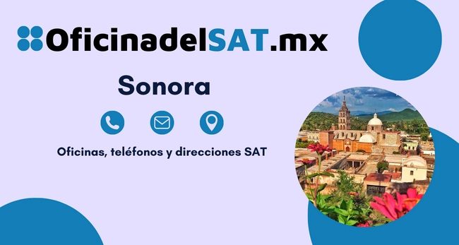Oficinas SAT en Sonora – Horarios, teléfonos y direcciones 2023 9 Oficina SAT Sonora - Dirección, teléfonos y horarios