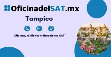 Oficinas SAT en Tampico – Horarios, teléfonos y direcciones 2023 7 Oficina SAT Tampico - Dirección, teléfonos y horarios