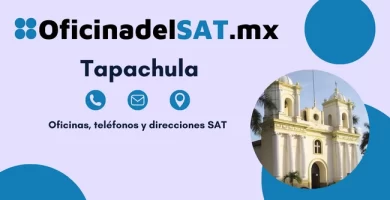 Oficinas SAT en Tapachula – Horarios, teléfonos y direcciones 2023 3 Oficinas SAT en Tapachula – Horarios, teléfonos y direcciones 2023 3